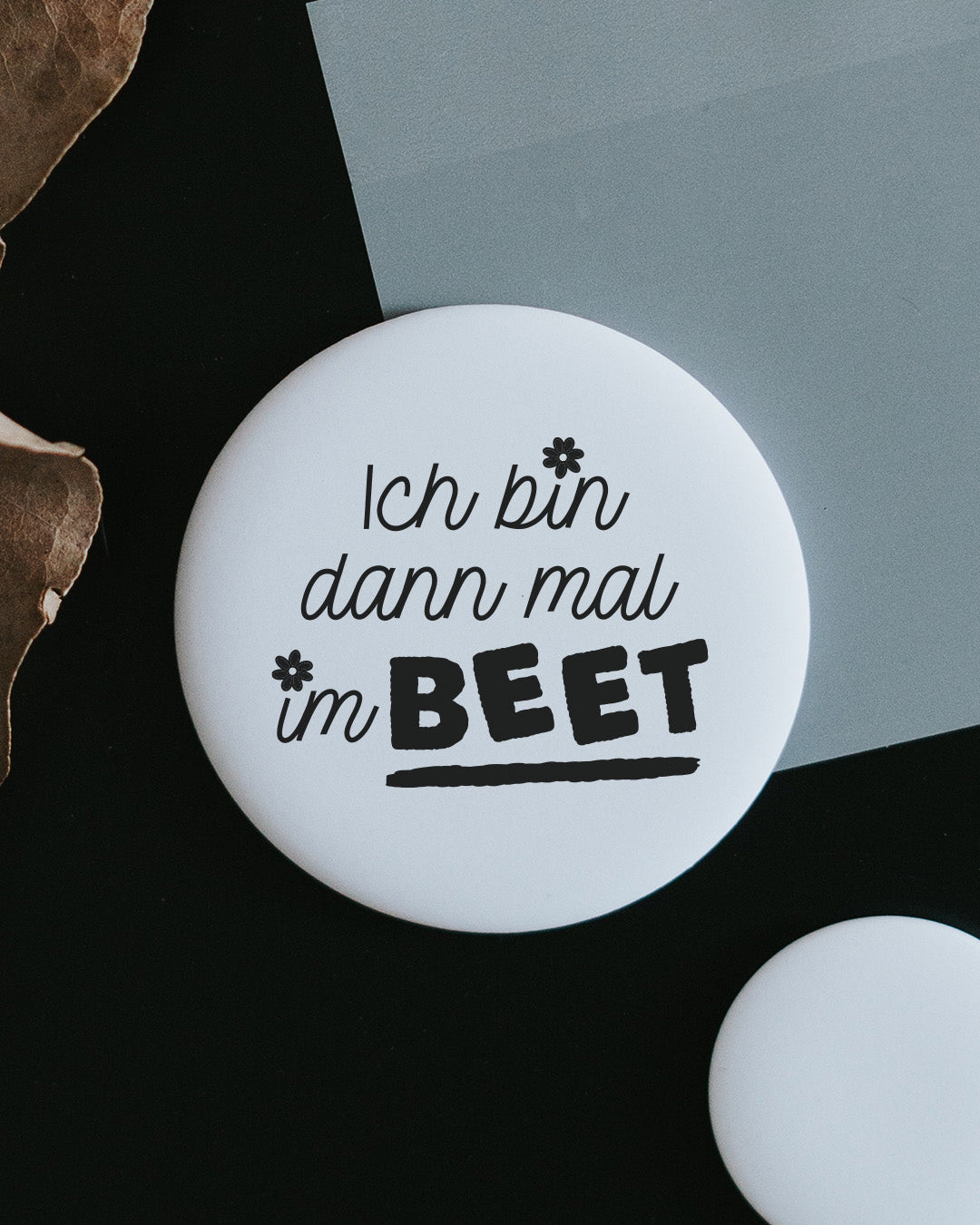 Magnet Ich bin dann mal im Beet – Kühlschrankmagnet mit Garten-Spruch als Geschenk