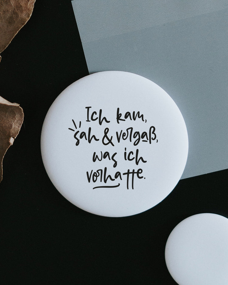 Magnet Ich kam sah und vergaß was ich vorhatte – großer Kühlschrankmagnet mit Humor