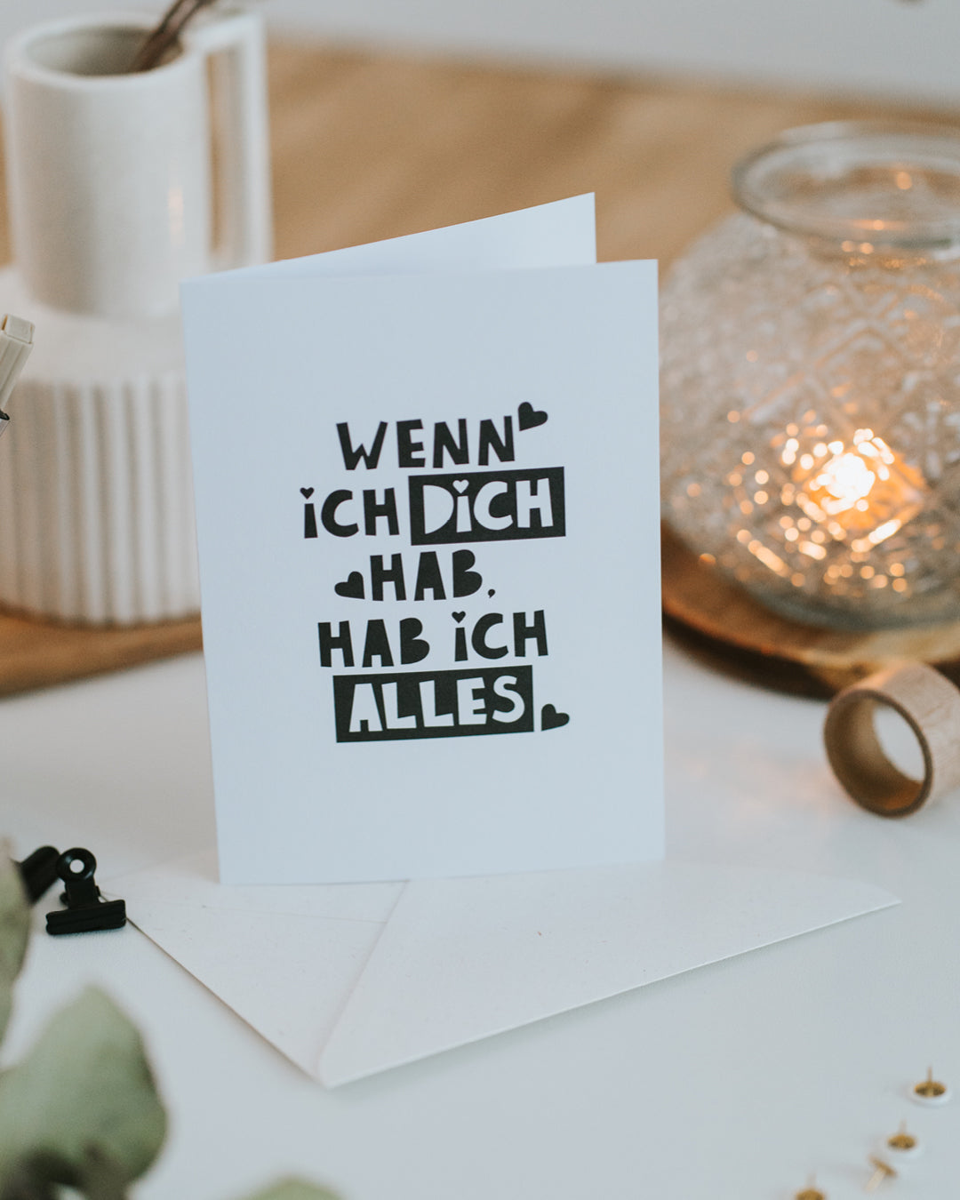 Aufgestellte Karte „Wenn ich dich hab, hab ich alles“ mit Umschlag – Karte für Verliebte.