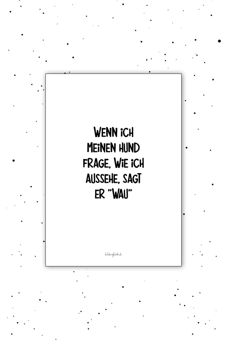 Poster · Meinen Hund · 5,96 € / Stk. (UVP 14,90 €) - Heldenglück